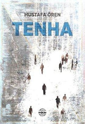  Tenha | Mustafa Ören | Mühür Kitaplığı | 9786052057971 | 