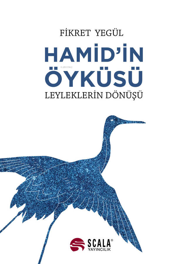 Hamid'in Öyküsü ;Leyleklerin Dönüşü