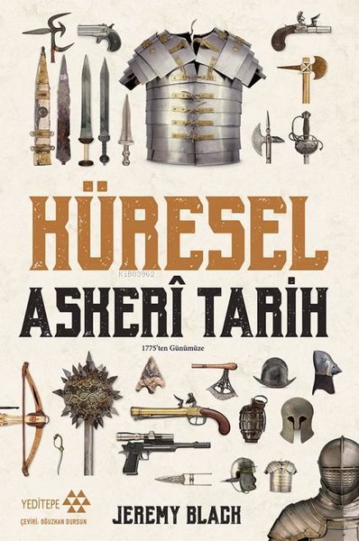 Küresel Askeri Tarih;1775’ten Günümüze