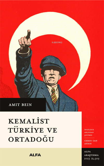 Kemalist Türkiye ve Ortadoğu;İki Dünya Savaşı Arası Dönemde Uluslararası İlişkiler