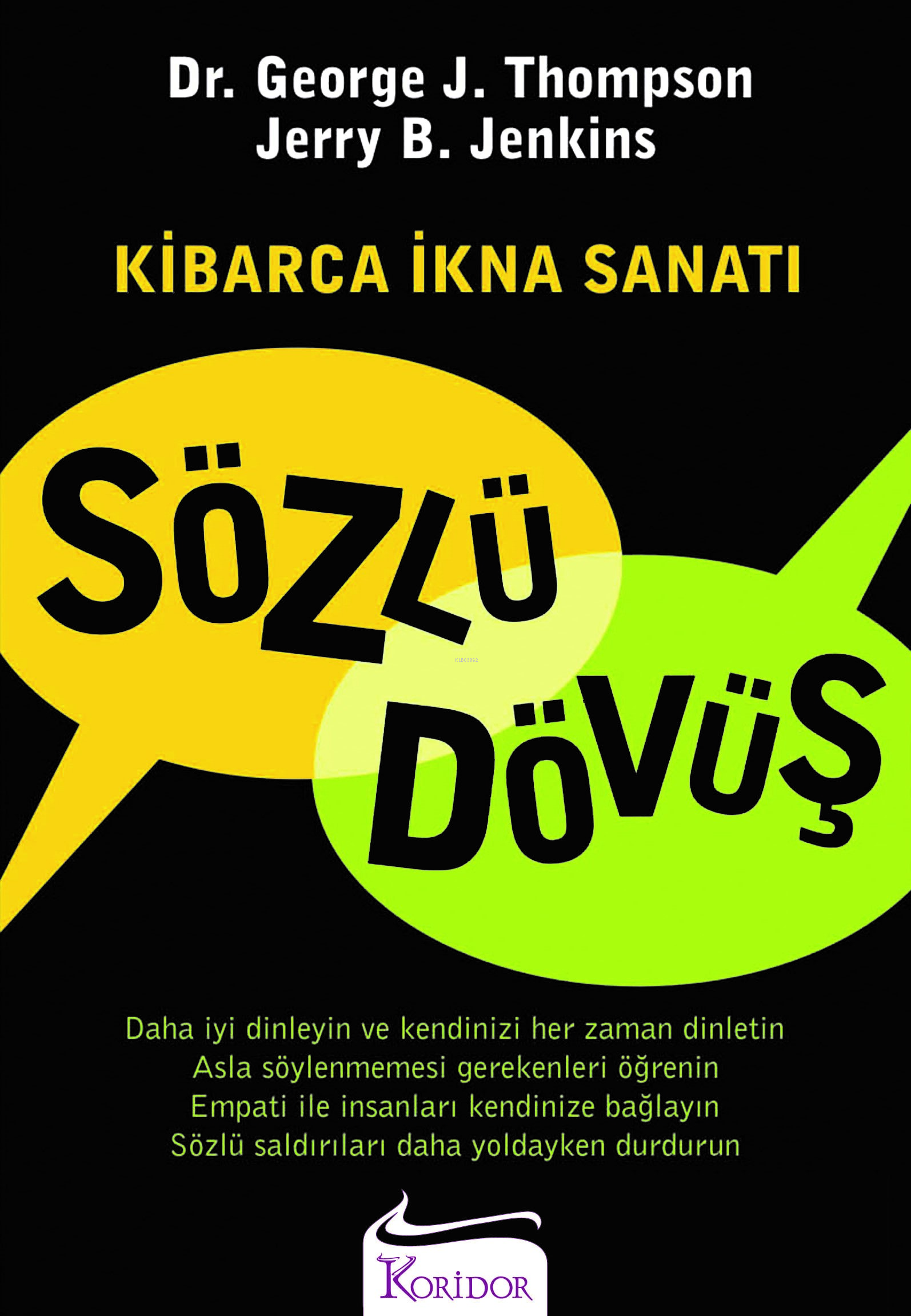 Kibarca İkna Sanatı - Sözlü Dövüş