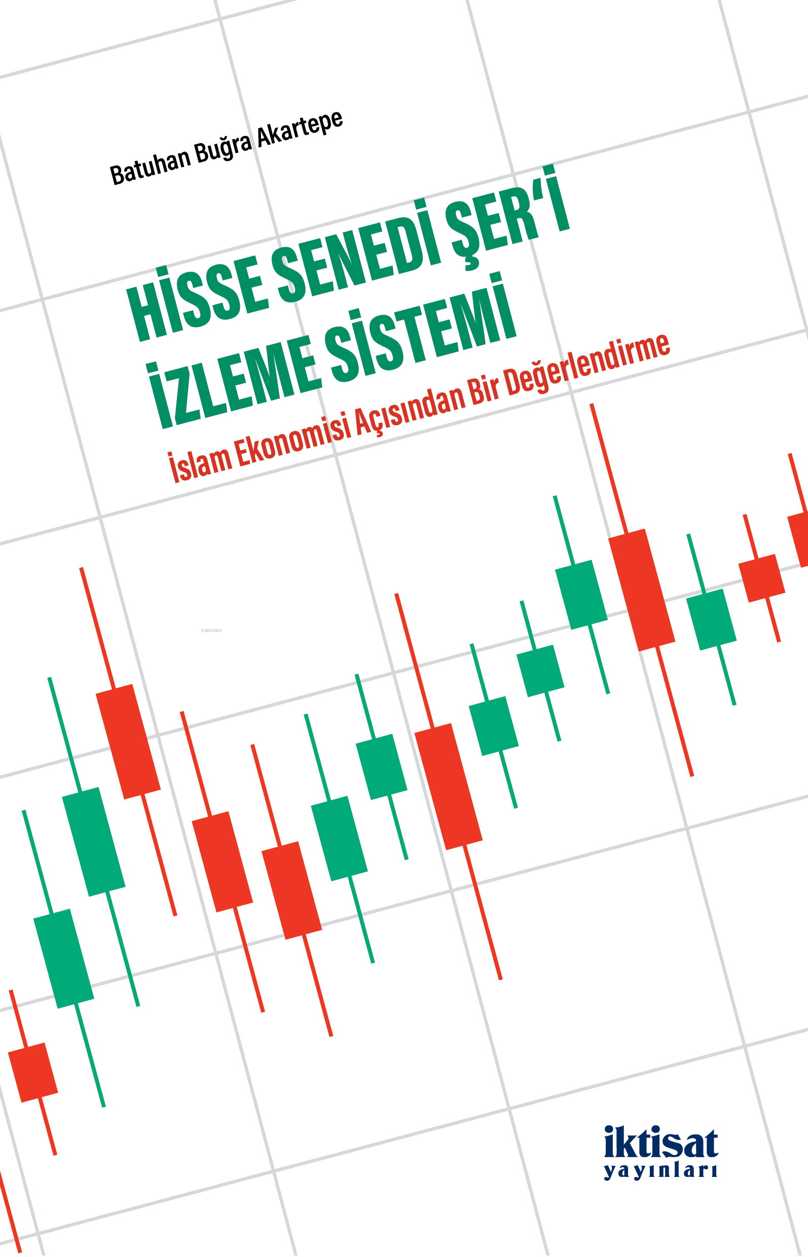 Hisse Senedi Şer'i İzleme Sistemi; İslam Ekonomisi Açısından Bir Değerlendirme