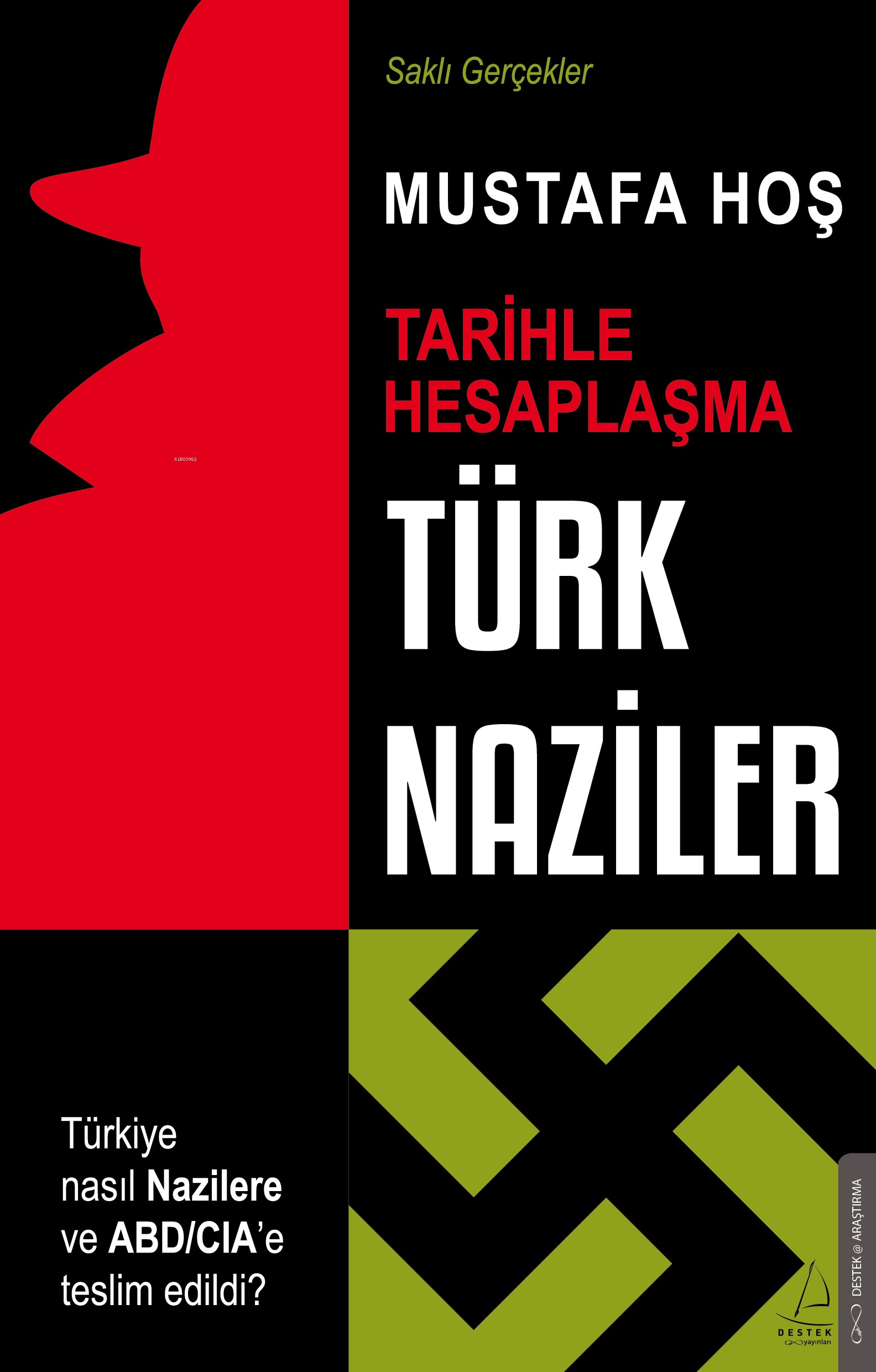 Türk Naziler;Tarihle Hesaplaşma