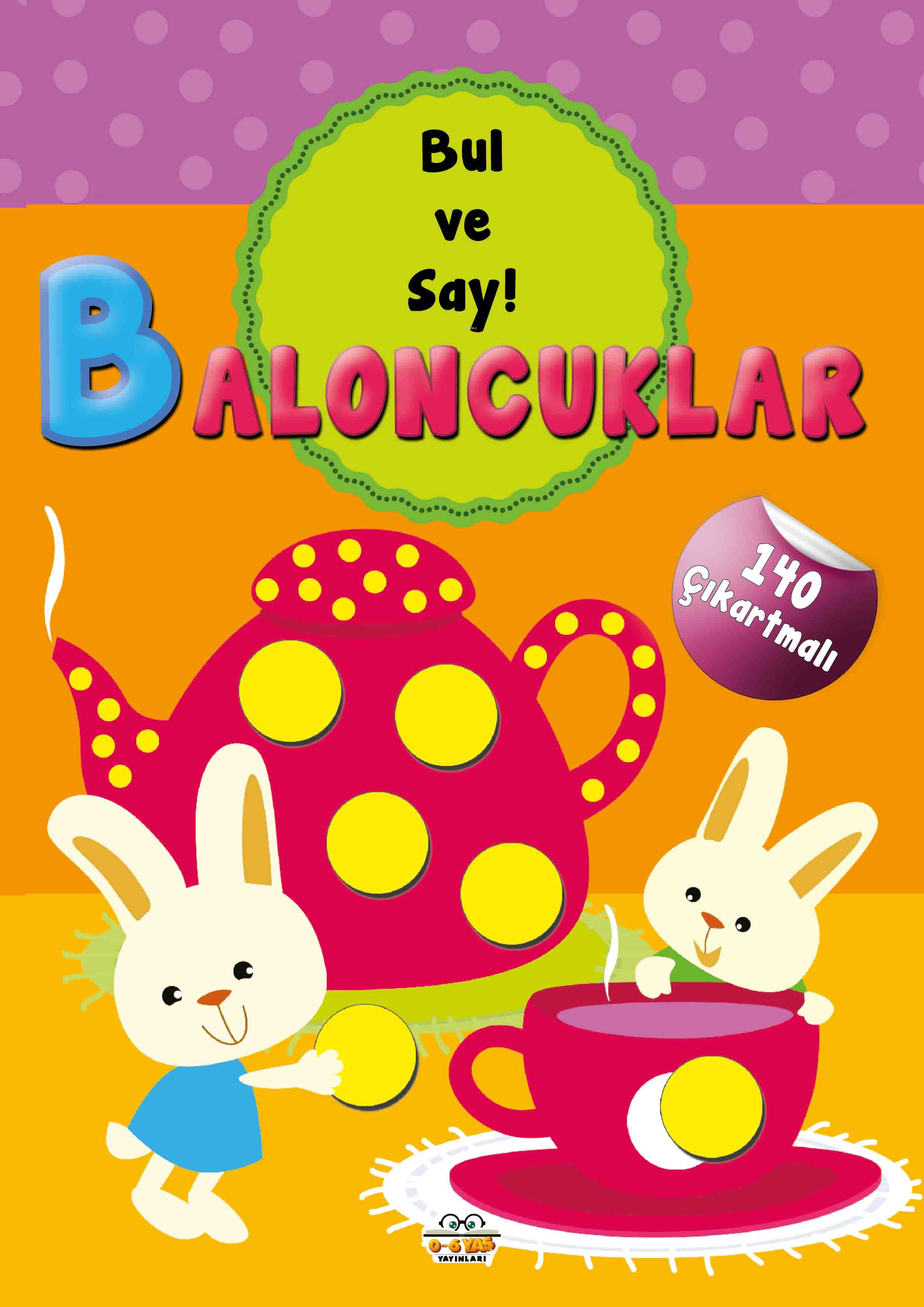 Baloncuklar - Bul Ve Say;140 Çıkartmalı