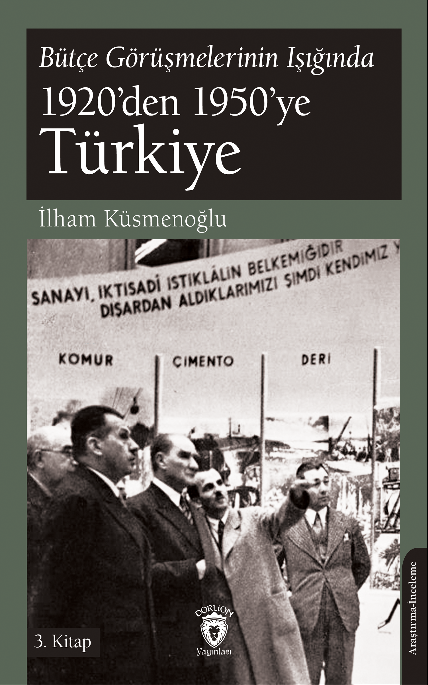 Bütçe Görüşmelerinin Işığında 1920’den 1950’ye Türkiye;3. Kitap