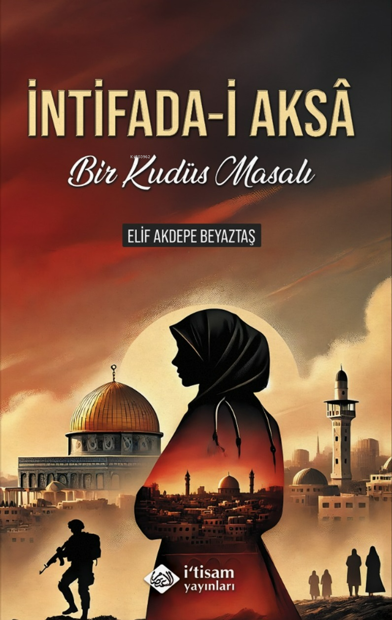 İntifada-i Aksa Bir Kudüs Masalı