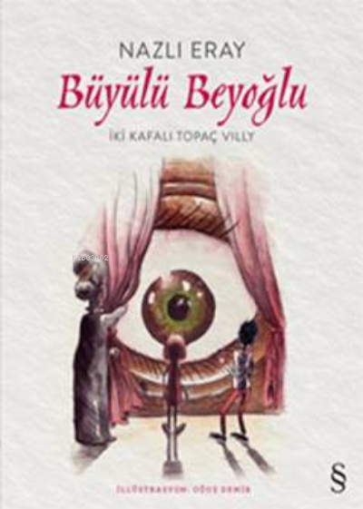 Büyülü Beyoğlu; İki Kafalı Topaç Vılly