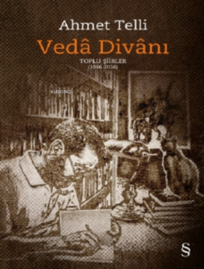 Veda Divanı; Toplu Şiirler (1966-2016)