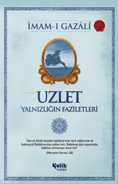 Uzlet; Yalnızlığın Faziletleri