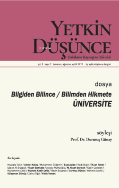 Yetkin Düşünce Sayı 7 - Bilgiden Bilince, Bilimden Hikmete Üniversite