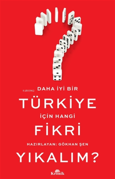 Daha İyi Bir Türkiye İçin Hangi Fikri Yıkalım?