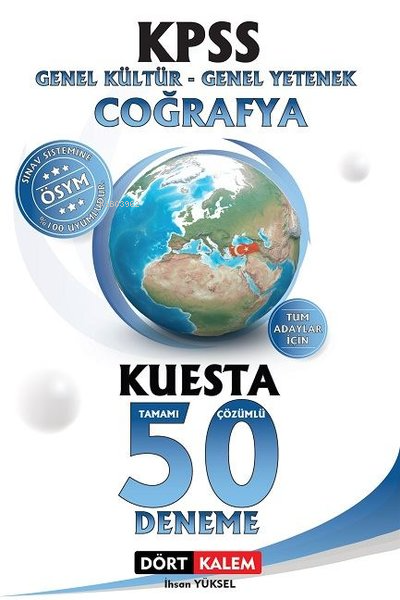  KPSS Genel Kültür Genel Yetenek Coğrafya Kuesta Tamamı Çözümlü 50 Deneme | KPSS Genel Kültür Genel Yetenek Coğrafya Kuesta Tamamı Çözümlü 50 Deneme | İhsan Yüksel | Dört Kalem Yayınları | 9786254003301 