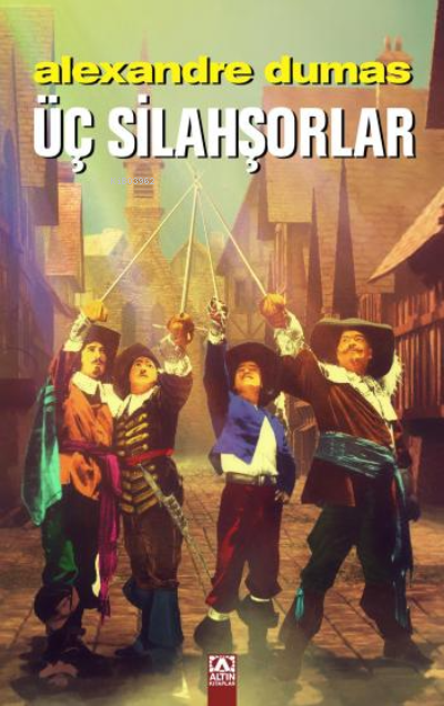  Üç Silahşorlar (Ciltli) | Alexandre Dumas | Osman Selçuk Özdoğan | Altın Kitaplar | 9789752124929 | 