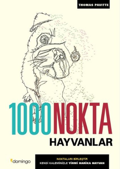  1000 Nokta Hayvanlar | 1000 Nokta Hayvanlar | Thomas Pavitte | Domingo Yayınevi | 9786051980867 