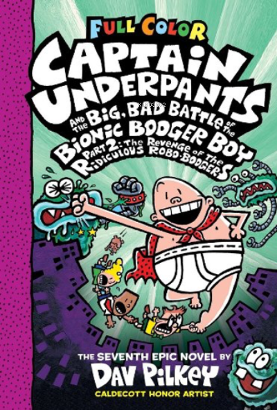 CU&amp; the Big Bad Battle of the B.B.B. Part2: ;The Revenge of the Ridiculous Robo-Boogers (Captain Underpants)