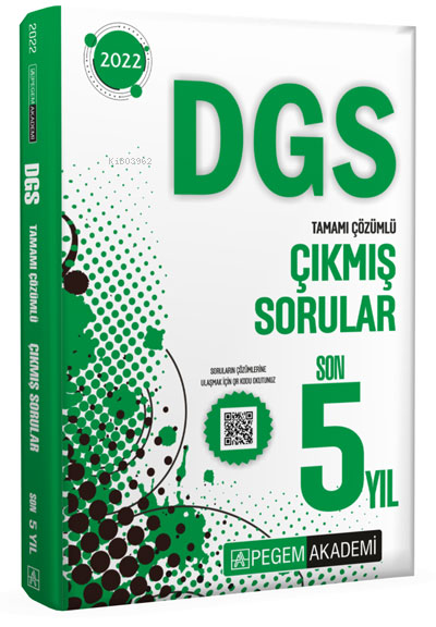  2022 Dgs Tamamı Çözümlü Çıkmış Sorular Son 5 Yıl | 2022 Dgs Tamamı Çözümlü Çıkmış Sorular Son 5 Yıl | Kolektif | Pegem Akademi Yayıncılık (Sınavlara Hazırlık) | 9780202166933 