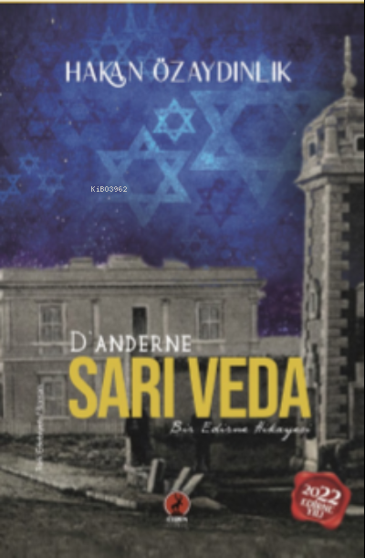  Danderne Sarı VedaBir Edirne Hikâyesi | Danderne Sarı VedaBir Edirne Hikâyesi | Hakan Özaydınlık | Ceren Yayıncılık ve Kitabevi | 9786055553647 
