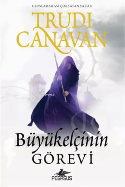  Büyükelçinin Görevi (Hain Casus Üçlemesi 1 Kitap) | Büyükelçinin Görevi (Hain Casus Üçlemesi 1 Kitap) | Trudi Canavan | Özber Çin | Pegasus Yayıncılık | 9786254100130 
