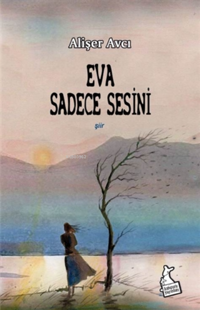  Eva Sadece Sesini | Eva Sadece Sesini | Alişer Avcı | Kanguru Yayınları | 9786051752952 