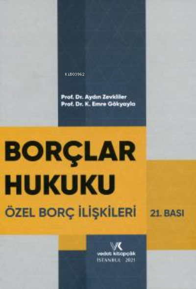  Borçlar Hukuku Özel Borç İlişkileri | Aydın Zevkliler | Vedat Kitapçılık | 9786052203743 | 