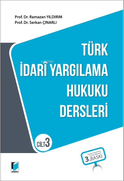  Türk İdari Yargılama Hukuku Dersleri Cilt 3 | ramazan yıldırım | Serkan Çınarlı | ADALET YAYINEVİ | 9786257467544 