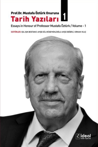 Prof. Dr. Mustafa Öztürk Onuruna Tarih Yazıları (2 Cilt Takım) ;Essays in Honour of Professor Mustafa Öztürk