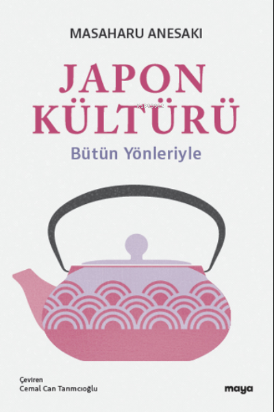 Japon Kültürü;Bütün Yönleriyle