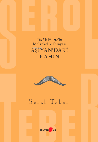 Tevfik Fikret’in Melankolik Dünyası ;Aşiyan’daki Kahin