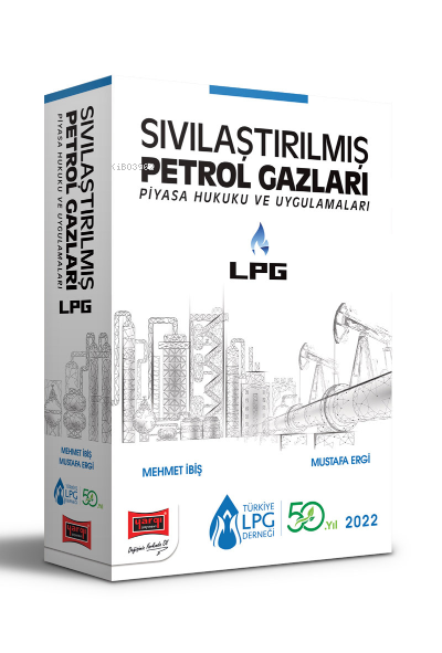  LPG Sıvılaştırılmış Petrol Gazları Piyasa Hukuku ve Uygulamaları | LPG Sıvılaştırılmış Petrol Gazları Piyasa Hukuku ve Uygulamaları | Mehmet İbiş | Mustafa Ergi | Yargı Yayınevi | 9786254213991 