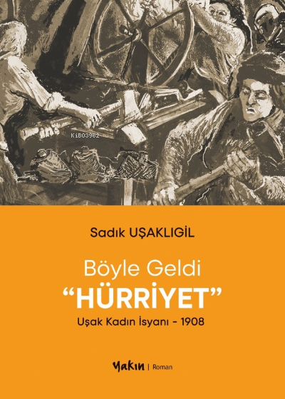 Böyle Geldi Hürriyet;Uşak Kadın İsyanı - 1908