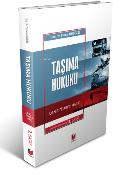  Taşıma Hukuku | Burak Adıgüzel | Adalet Yayınevi | 9786053006688 | 