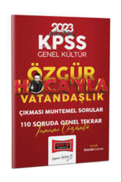  2023 KPSS Genel Kültür Özgür Hocayla Çıkması Muhtemel Sorular Tamamı Çözümlü 110 Soruda Genel Tekrar | 2023 KPSS Genel Kültür Özgür Hocayla Çıkması Muhtemel Sorular Tamamı Çözümlü 110 Soruda Genel Tekrar | Özgür Özkınık | Yargı Yayınevi | 9786254216923 