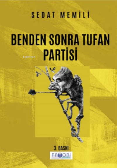  Benden Sonra Tufan Partisi | Benden Sonra Tufan Partisi | Sedat Memili | Favori Yayınları | 9786257420730 