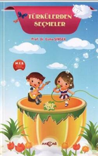  Türkülerden Seçmeler | Türkülerden Seçmeler | Esma Şimşek | Akçağ Basım Yayım Pazarlama | 9786053420640 