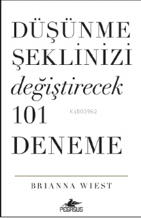 Düşünme Şeklinizi Değiştirecek 101 Deneme