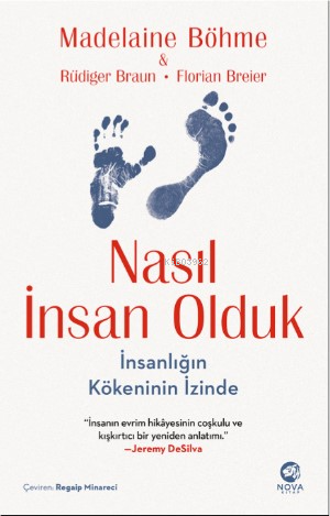 Nasıl İnsan Olduk: İnsanlığın Kökeninin İzind