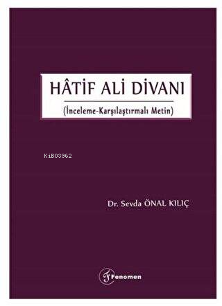  Hâtif Ali divanı | Hâtif Ali divanı | Sevda Önal Kılıç | Fenomen Yayıncılık | 9786059474320 