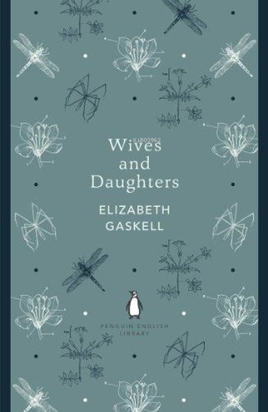  Wives and Daughters | Wives and Daughters | Elizabeth Gaskell | Penguin Classics | 9780141389462 