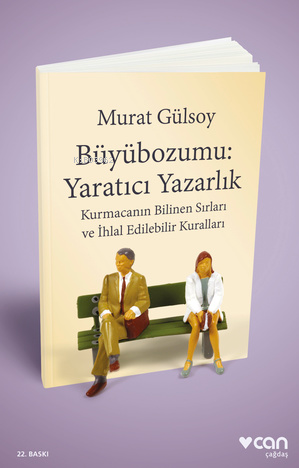 Büyübozumu: Yaratıcı Yazarlık; Kurmacanın Bilinen Sırları ve İhlal Edilebilir Kuralları