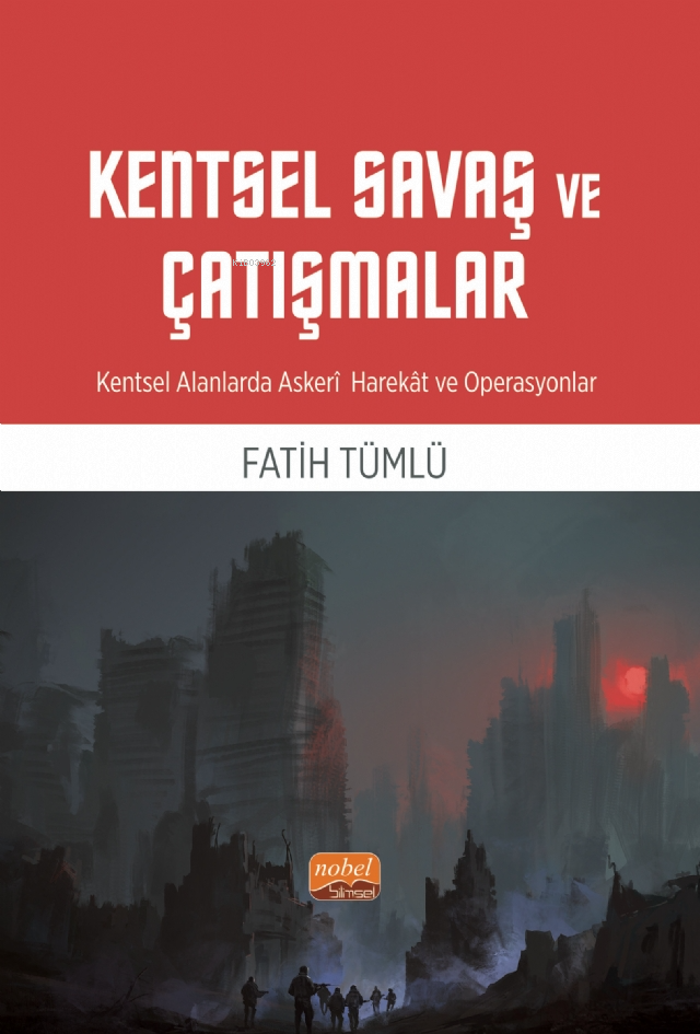 Kentsel Savaş ve Çatışmalar - Kentsel Alanlarda Askeri Harekât ve Operasyonlar