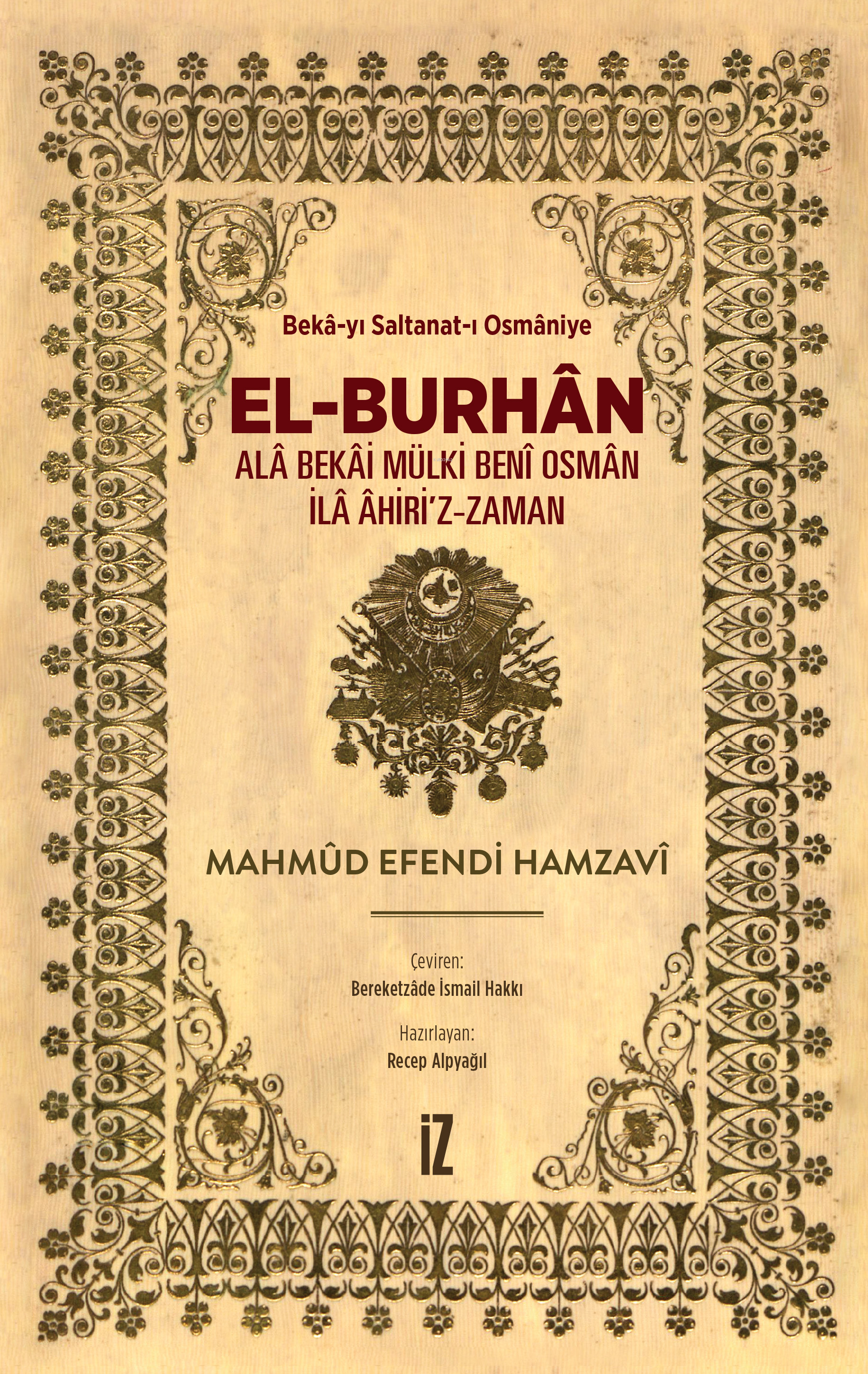 El-Burhân: Alâ Bekâi Mülki Benî Osmân İlâ Âhiri’z-Zaman;Beka-yı Saltanat-ı Osmaniye