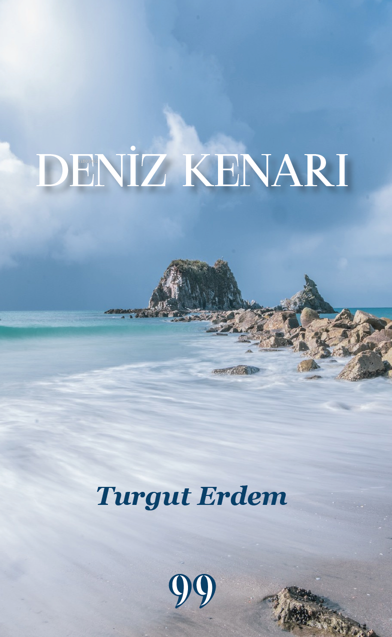  Deniz Kenarı | Deniz Kenarı | Turgut Erdem | Doksan Dokuz Yayınları | 9786259841366 