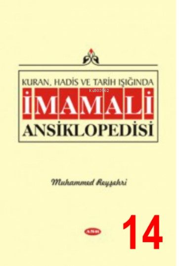 Kuran, Hadis Ve Tarih Işığında İmam Ali Ansiklopedisi C.14