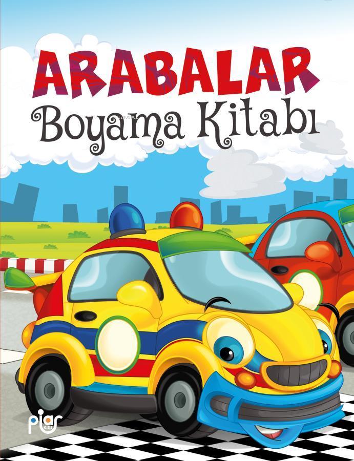  Arabalar Boyama Kitabı | Arabalar Boyama Kitabı | Kolektif | Piar Yayınevi | 9786256759176 