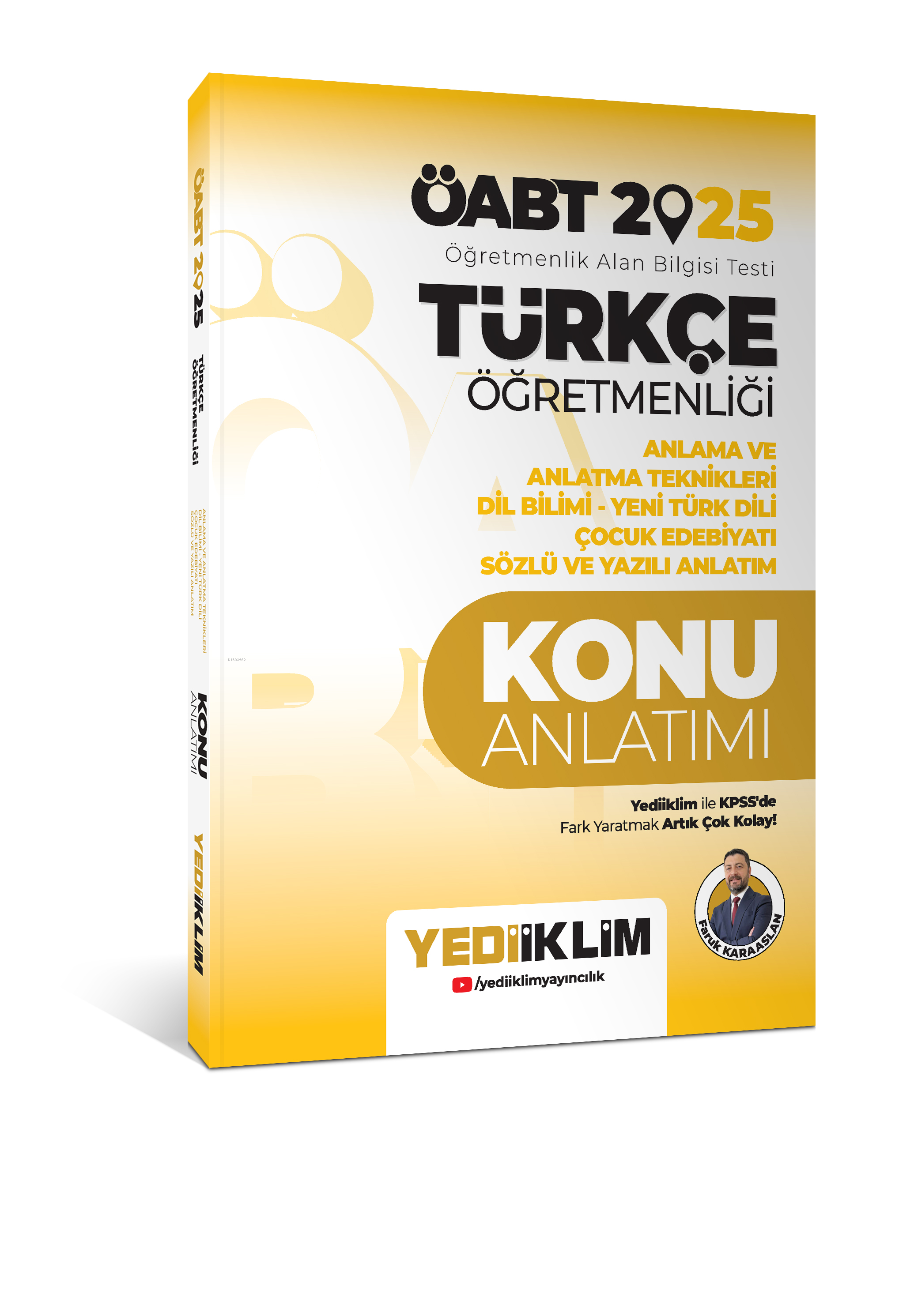 Yediiklim 2025 ÖABT Türkçe Öğretmenliği Anlama ve Anlatma Teknikleri Dil Bilimi Yeni Türk Dili Çocuk Edebiyatı Sözlü ve Yazılı Anlatım Konu Anlatımı