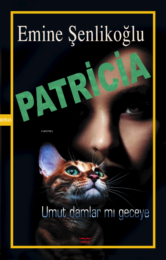 Patricia;Umut Damlar mı Geceye