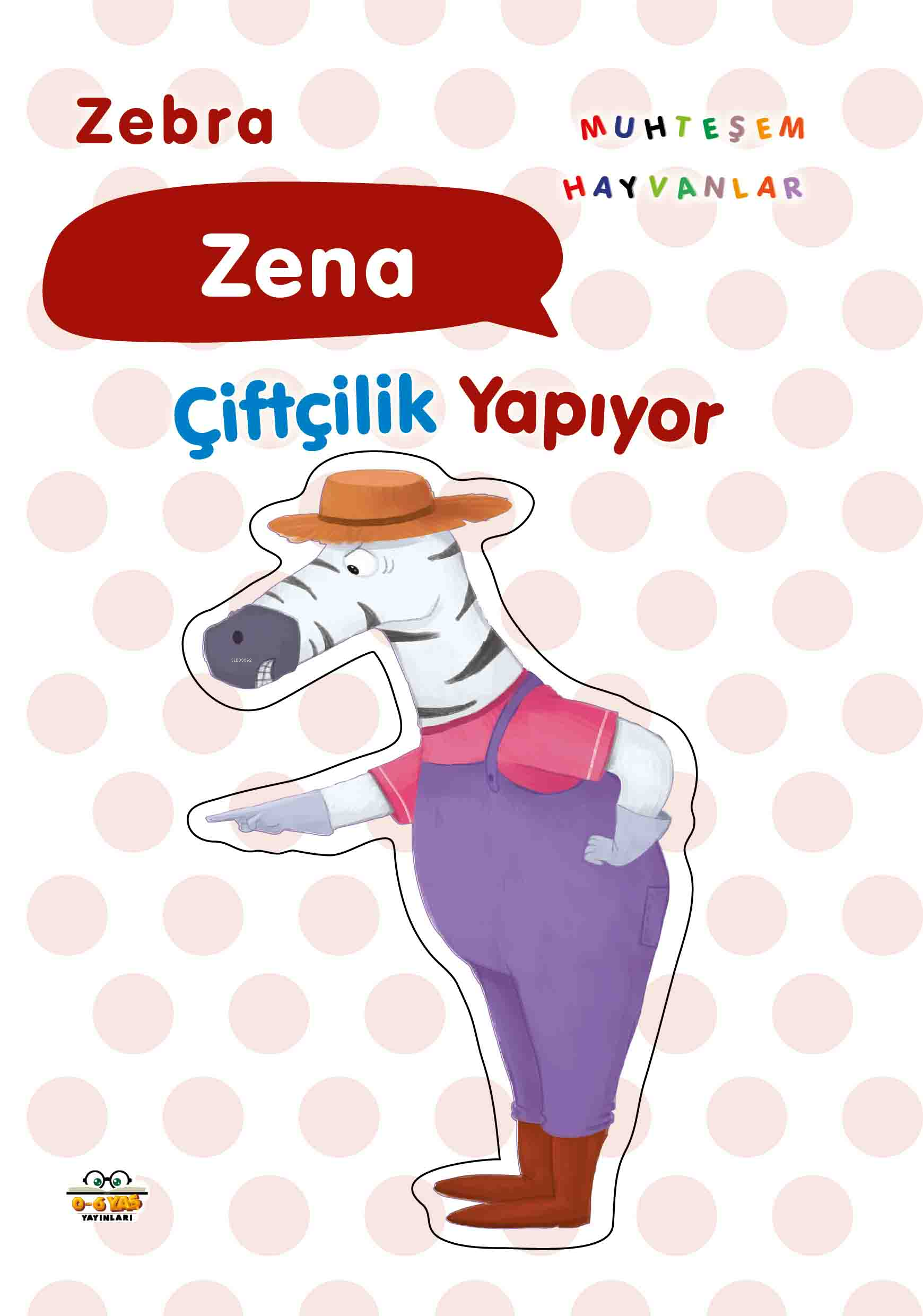 Zebra Zena;Çiftçilik yapıyor