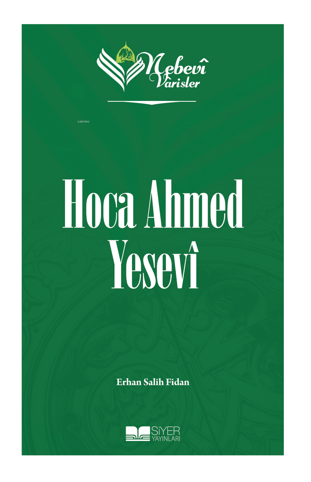 Nebevi Varisler - 52 Hoca Ahmed Yesevi