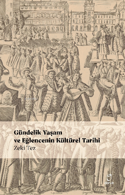 Gündelik Yaşam ve Eğlencenin Kültürel Tarihi