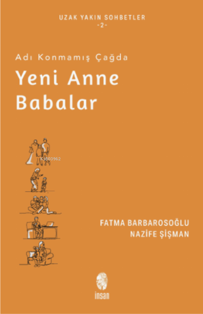 Adı Konmamış Çağda Yeni Anne Babalar